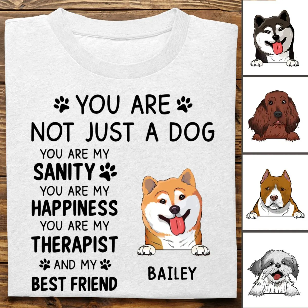 Dog Lovers - You Are Not Just A Dog - Personalized Unisex T-Shirt