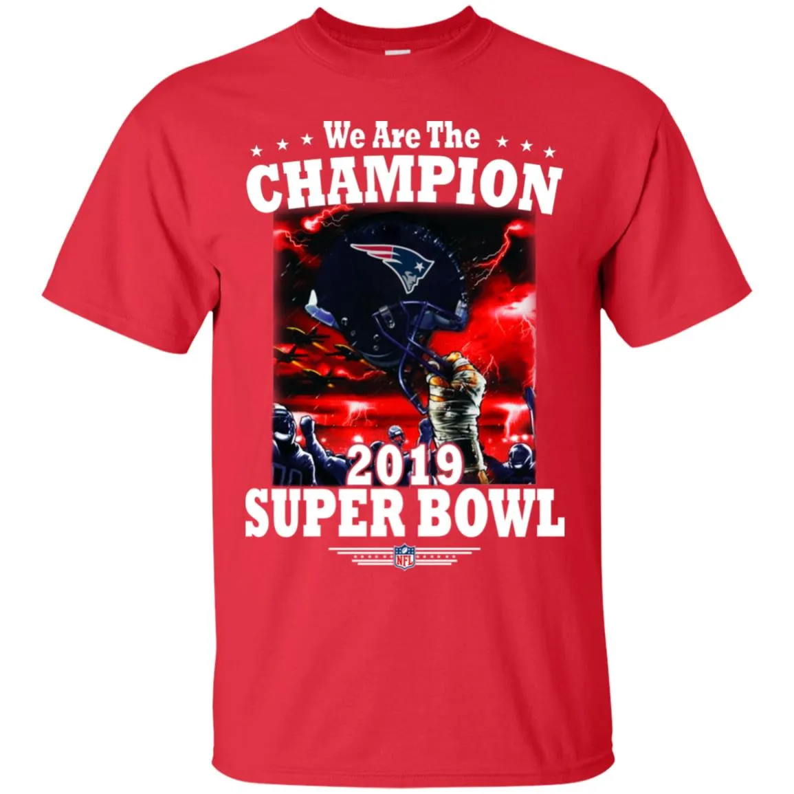 Nfl – New England Patriots We Are The Champion 2019 Super Bowl Football Men Cotton T-Shirt