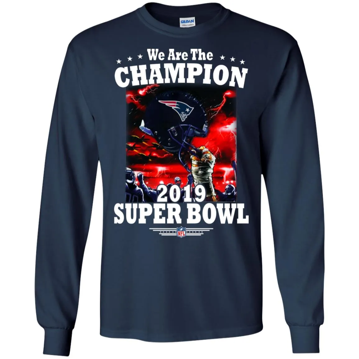 Nfl – New England Patriots We Are The Champion 2019 Super Bowl Football Men Long Sleeve Shirt