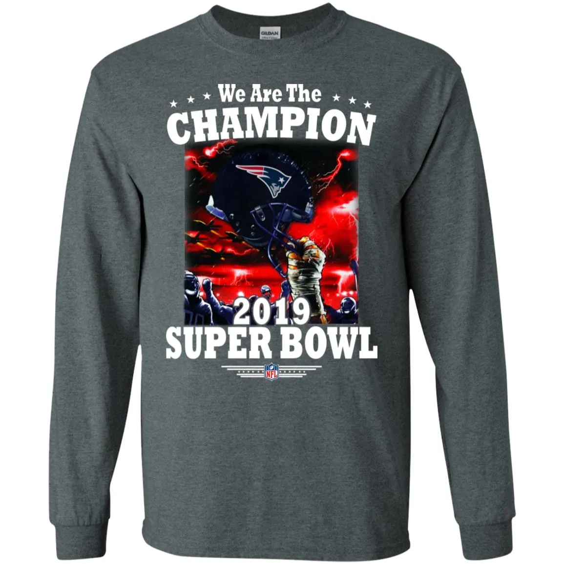 Nfl – New England Patriots We Are The Champion 2019 Super Bowl Football Men Long Sleeve Shirt